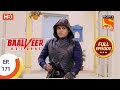 Baalveer Returns - Ep 171  - Full Episode - 18th August 2020