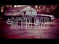 SL Jones - Actin’ Bad SL Jones - Actin’ Bad