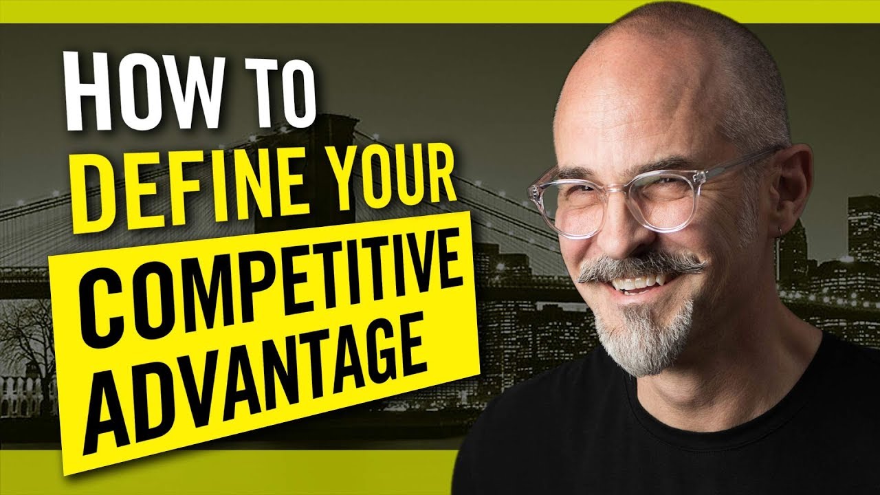 How To Define Your Competitive Advantage in the Marketplace