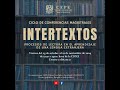 CICLO DE CONFERENCIAS MAGISTRALES INTERTEXTOS.1080p