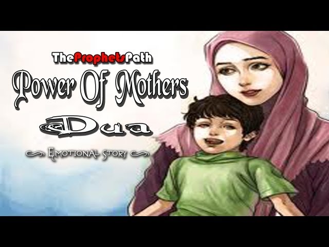 ᴴᴰ Power Of Mothers Dua - Emotional Story