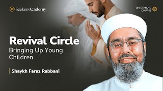 Revival Circle: Bringing Up Young Children