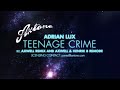 Adrian Lux - Teenage Crime (Axwell Remixes) AXTONE