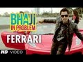Bhaji In Problem Song Ferrari Feat. Gippy Grewal, Ragini Khanna | New Punjabi Song 2013