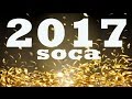 2017 TRINIDAD SOCA MIX PT-1 70 BIG TUNES 2017 SOCA Machel, Destra, Voice, Olatunji