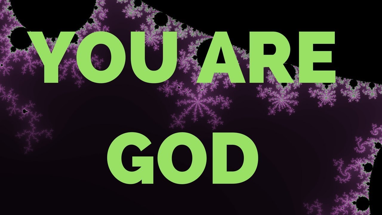 THE GOD FRACTAL (you are god)