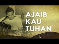 AJAIB KAU TUHAN Demo ONE Live Recording JPCC Worship