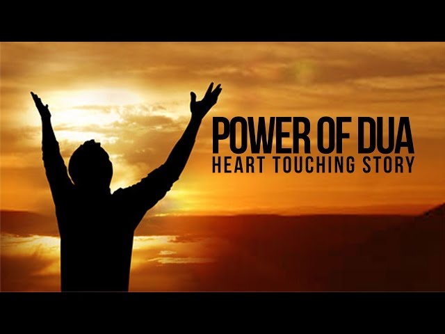 Power of Dua - Heart Touching Story - Navaid Aziz