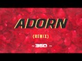 360 - Adorn (Remix) (MP3) 360 - Adorn (Remix) (MP3)