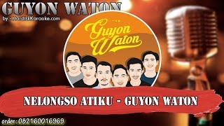 NELONGSO ATIKU - GUYON WATON karaoke tanpa vokal | KARAOKE GUYON WATON