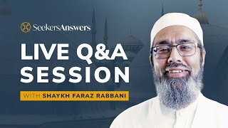 Live Seekers Video Answers with Shaykh Faraz Rabbani - 22 November 2022