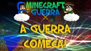 Minecraft Guerra 4: Parte 1 - "Começou!"