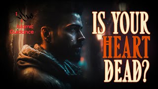 Is Your Heart Dead