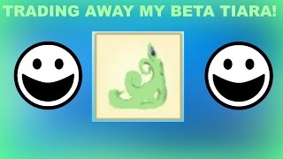 TRADING AWAY MY BETA TIARA!
