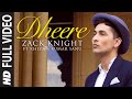 Exclusive: Dheere FULL VIDEO Song | Zack Knight | T-Series