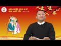 Lời Chúa - Mùng 2 tết - 06/02/2019