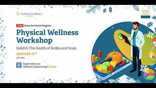 Physical Wellness Workshop: Balkhi's The Health of Bodies and Souls - Shaykh Faraz Rabbani