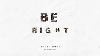 Asher Roth - Be Right Asher Roth - Be Right