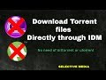 Download Torrent files directly through IDM free - Selective Media