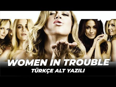 Women In Trouble Türkçe Alt Yazılı Yabancı Komedi Filmi Full Film İzle HD