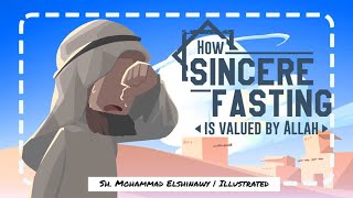 How Sincere Fasting is Valued by Allah