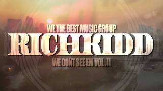 Rich Kidd - We Don’t See Em 2 Rich Kidd - We Don’t See Em 2