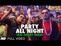 Party All Night Feat. Honey Singh Full Video Boss | Akshay Kumar, Sonakshi Sinha