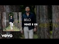 Belo - Você e Eu Áudio Oficial