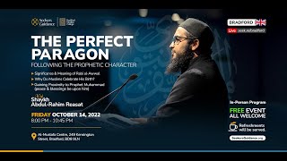 The Perfect Paragon with Shaykh Abdur-Rahim Reasat - October 14th, 2022