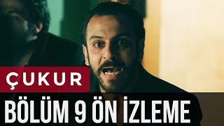 Çukur 9. Bölüm Ön İzleme