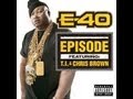 NEW MUSIC: E40 - Episode ft T.I. & Chris Brown