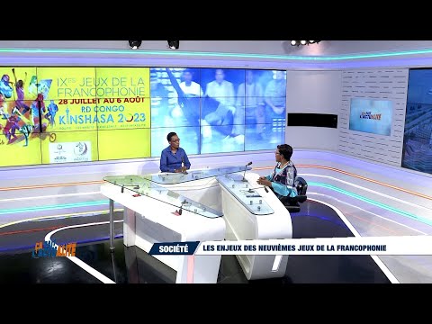 Emission TV : Les enjeux des neuvièmes jeux de la francophonie