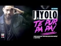 J.Yolo - Te Pup, Pa Pa!