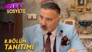 Jet Sosyete 8. Bölüm Fragman