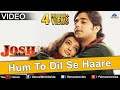 Hum To Dil Se Haare Josh