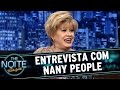 The Noite 010715 - Entrevista Nany People