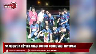 Samsun'da Köyler Arası Futbol Turnuvası heyecanı
