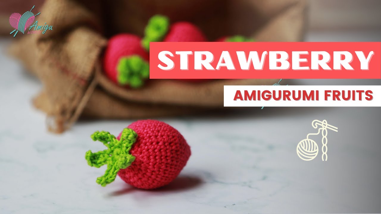 FREE Pattern – How to crochet a strawberry amigurumi