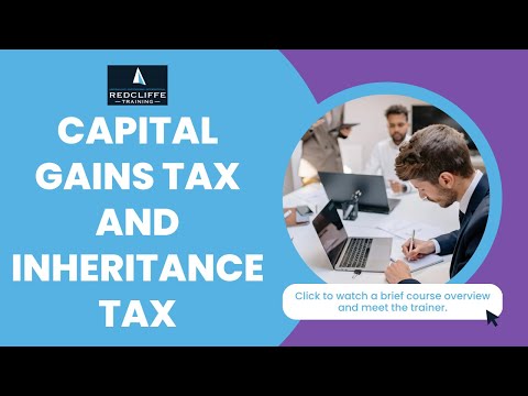 Online Capital Gains Tax and Inheritance Tax Course by Redcliffe Training