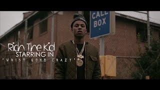 Rich The Kid - Wrist Gone Crazy Rich The Kid - Wrist Gone Crazy