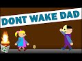 Lets Play: Dont Wake Dad!