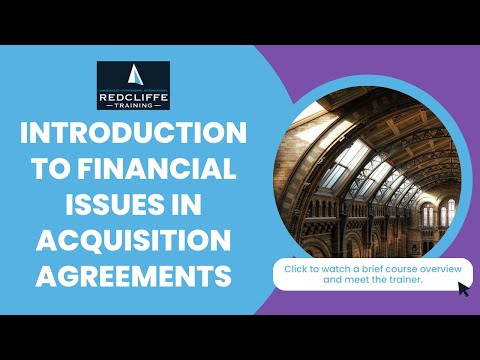 Online Introduction to Financial Issues in Acquisition Agreements Course by Redcliffe Training