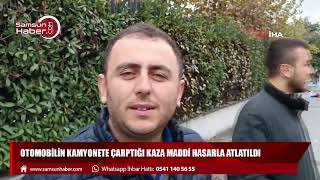 Otomobilin kamyonete çarptığı kaza maddi hasarla atlatıldı