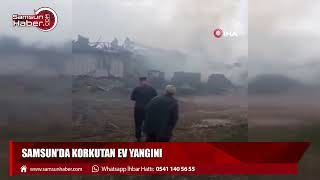 Samsun'da korkutan ev yangını!
