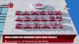 Hırsızı girdiği evde düşürdüğü seçmen kağıdı yakalattı