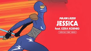 Major Lazer Feat. Ezra Koenig – Jessica (Lyric Video)