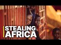 Stealing Africa  The Aid Scam  The Dirty Math of Helping Africa