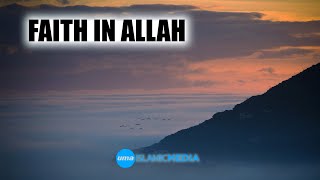 Faith in Allah by  Brother Anas Yaghmour