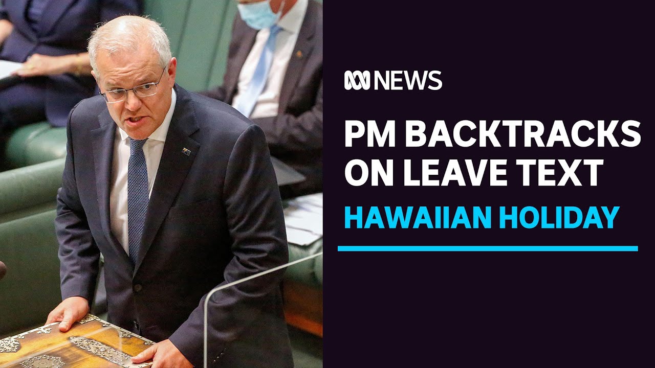 PM forced to Backtrack after Claiming he told Opposition about Holiday during Bushfires