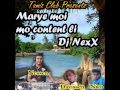 Marye moi mo content li Dj NexX Nessen , Davissen , Nico Production